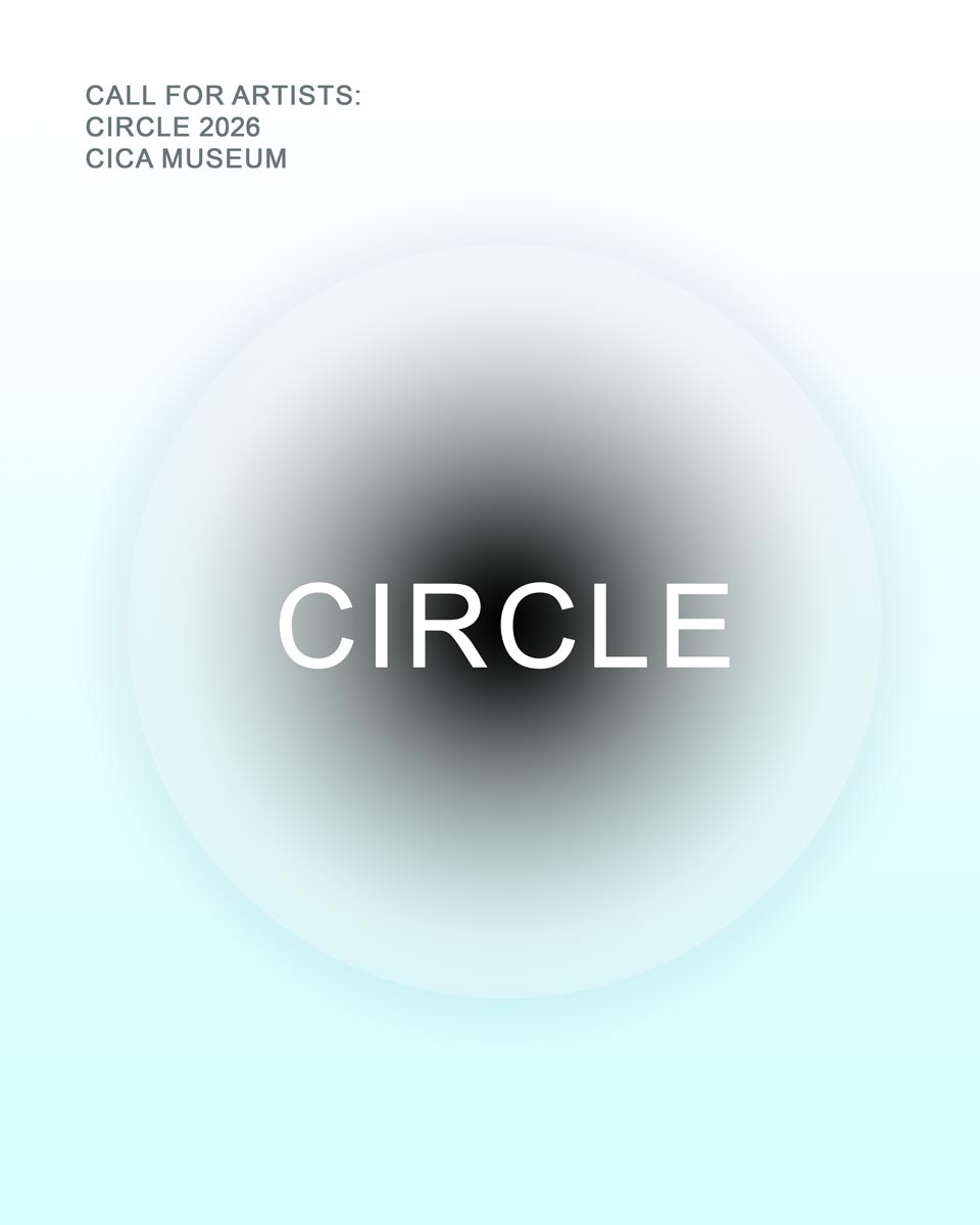 CICA 미술관 국제전 “Circle 2026” 작가 모집 포스터